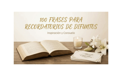 100 Frases para Recordatorios de Difuntos